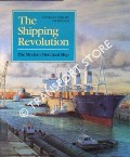 Book cover of The Shipping Revolution - The Modern Merchant Ship by GARDINER, Robert (ed.)